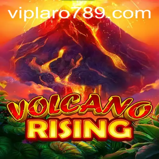VolcanoRising: An Exciting Gaming Experience with LARO789